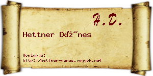 Hettner Dénes névjegykártya